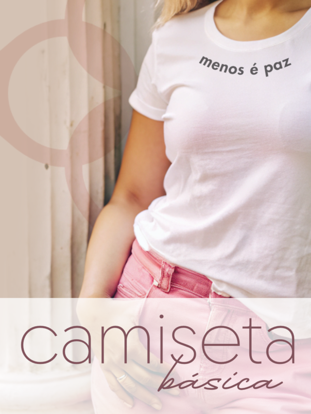 Camiseta  Exclusiva “Menos é Paz”: Moda Básica.